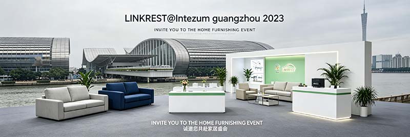 LINKREST CIFF Guangzhou Wiadomości dotyczące mechanizmów rozkładanej sofy